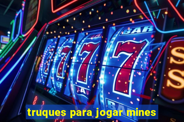 truques para jogar mines